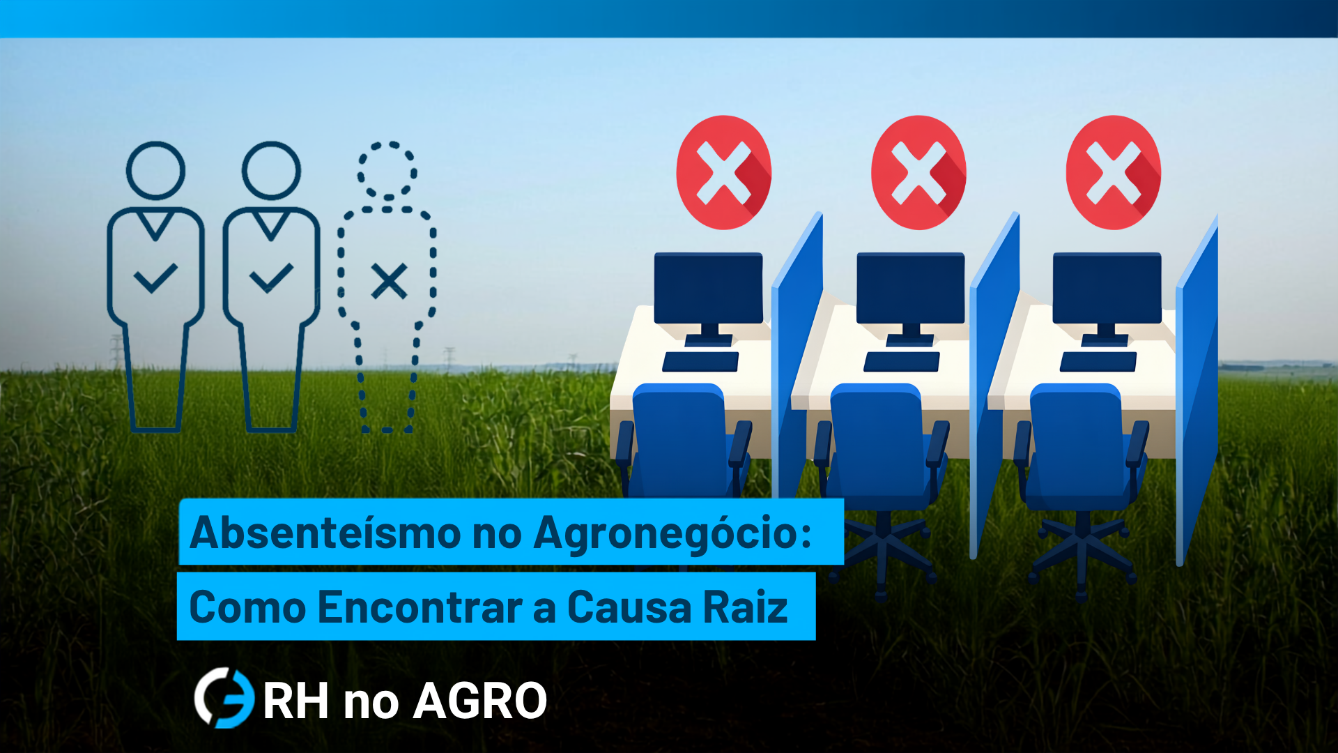 Absenteísmo no Agronegócio: Como Encontrar a Causa Raiz
